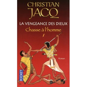 La vengeance des Dieux Chasse tome 1 Christian Jacq 